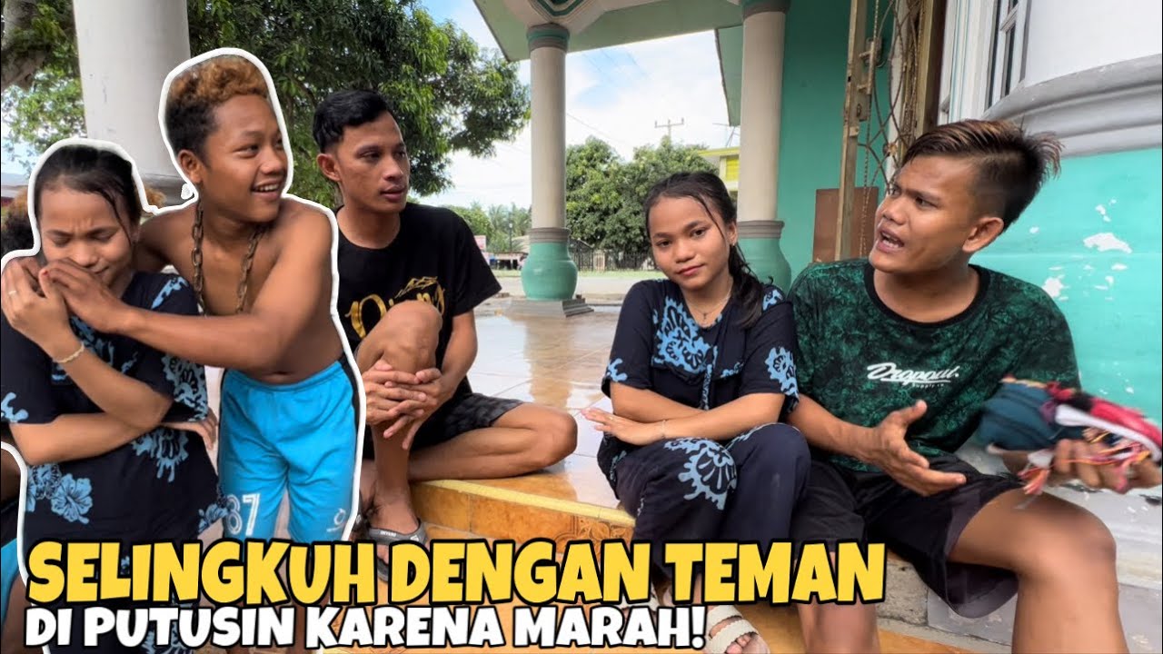 Di Putusin Pacar Karena Selingkuh Dengan Teman!