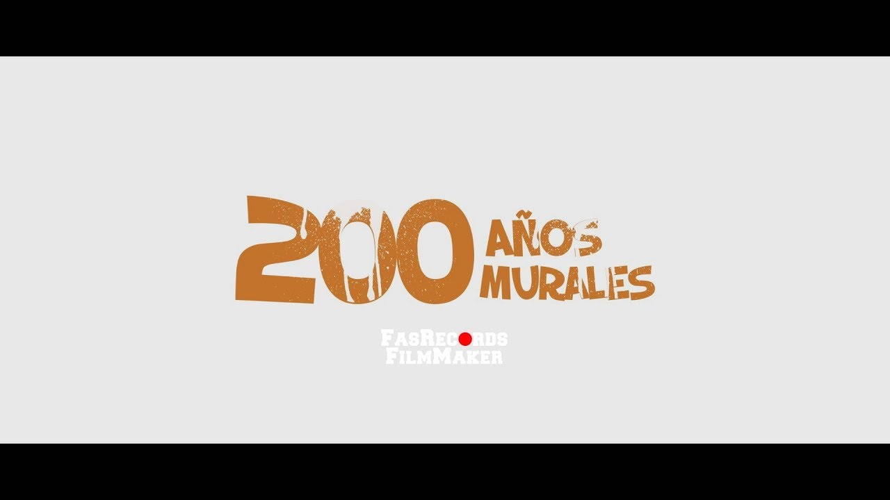 Docu 200 A&ntilde;os 200 Murales (FasRecords FilmMaker)