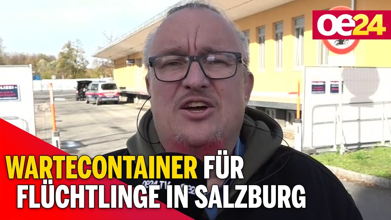 Wartecontainer für Flüchtlinge in Salzburg