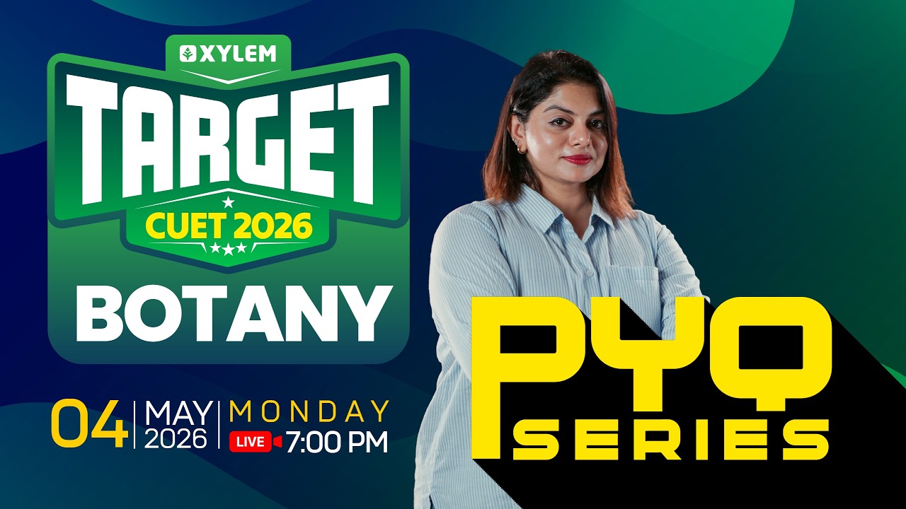 TARGET CUET 2026 : PYQ SERIES - BOTANY | Xylem CUET