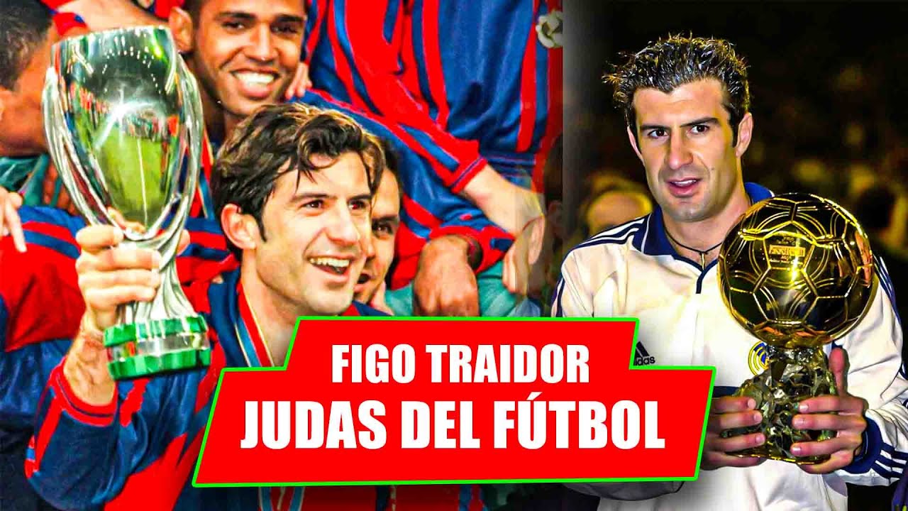 LUIS FIGO, EL TRAIDOR DEL FÚTBOL 💰💸 ⚽