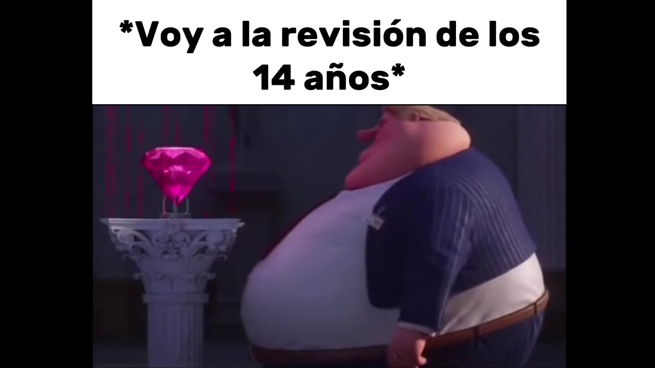 Voy a la revisión de los 14 años:
