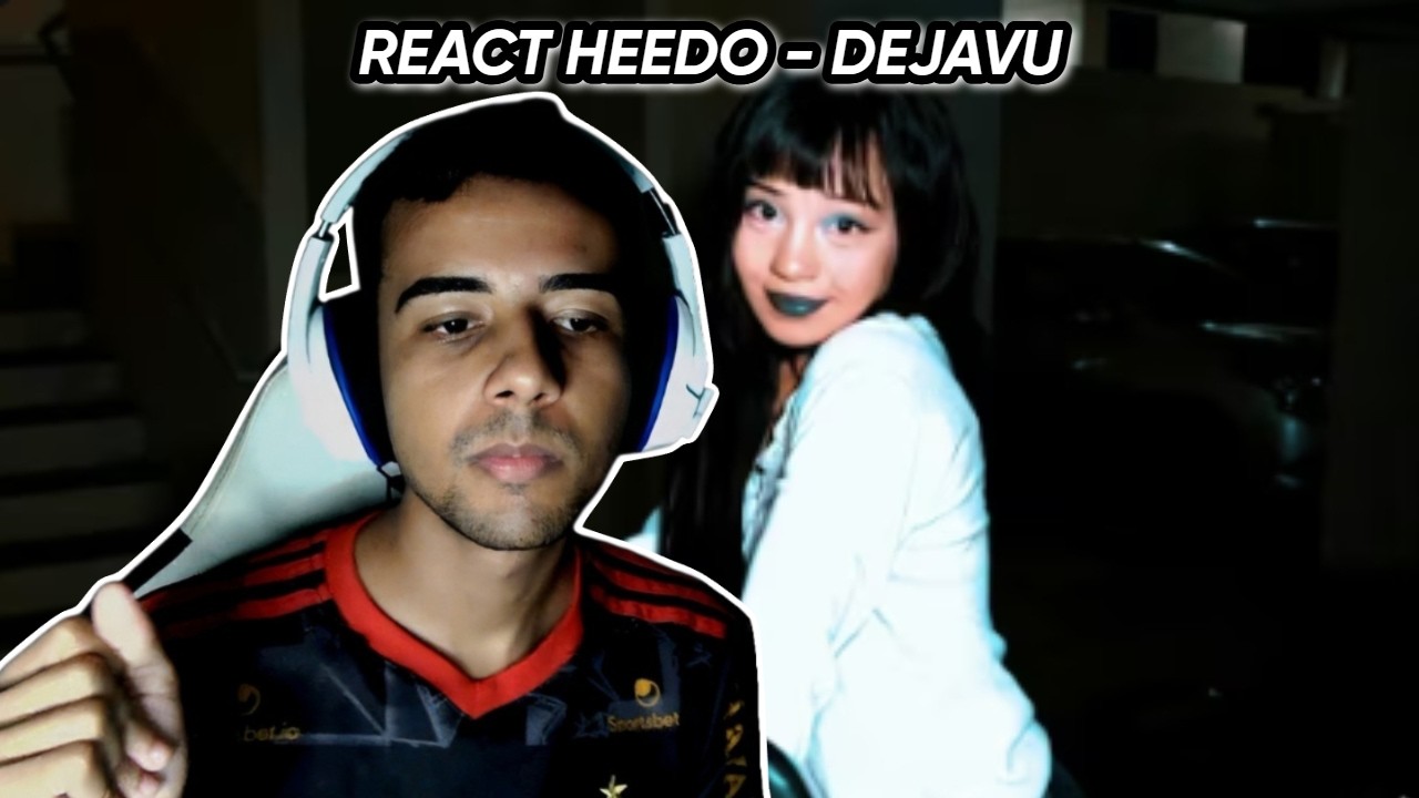 tem muito potencial! REACT HEEDO 'DEJAVU' Official Music Video