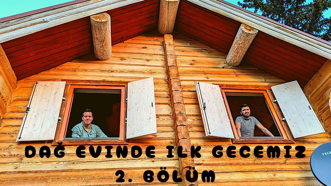 Alp dağlarında Dağ Evinde ilk gecemiz 2. Bölüm
