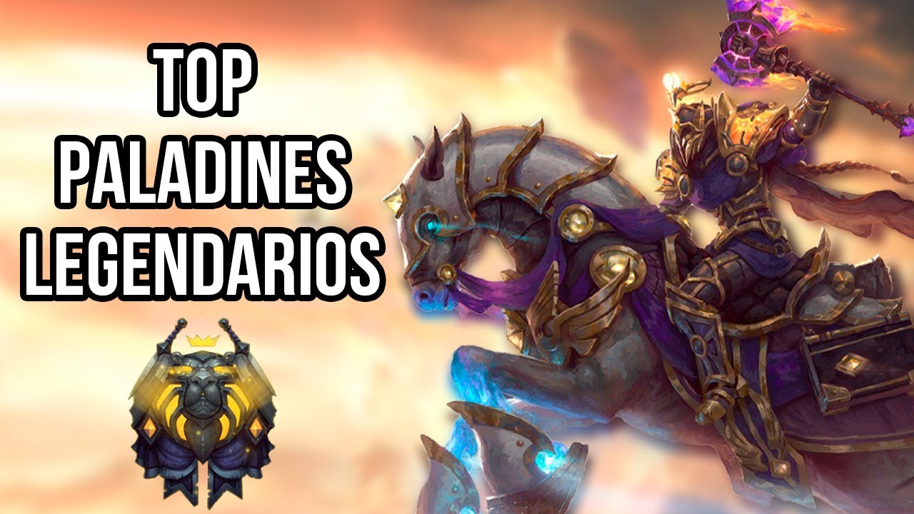 Top Paladines Legendarios de World of Warcraft