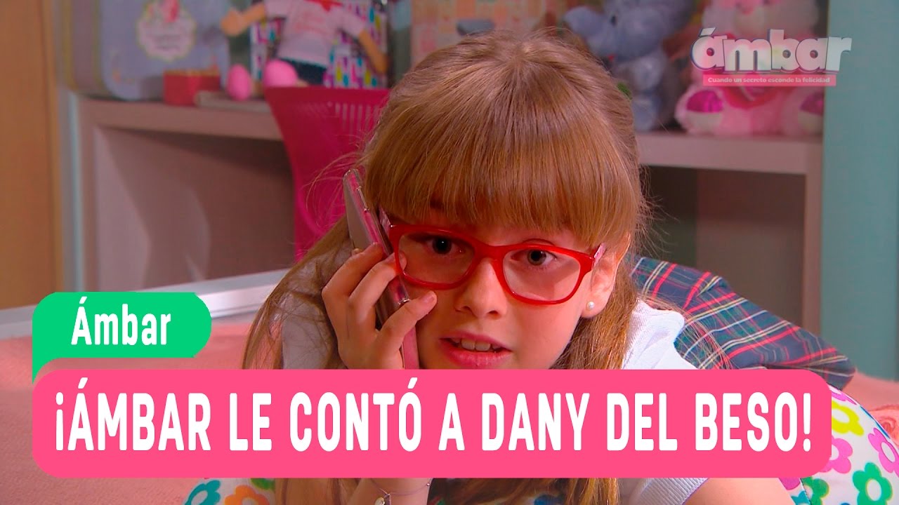 Las Aventuras de Ámbar - ¡Le contó a Dany del beso!  / Capítulo 48