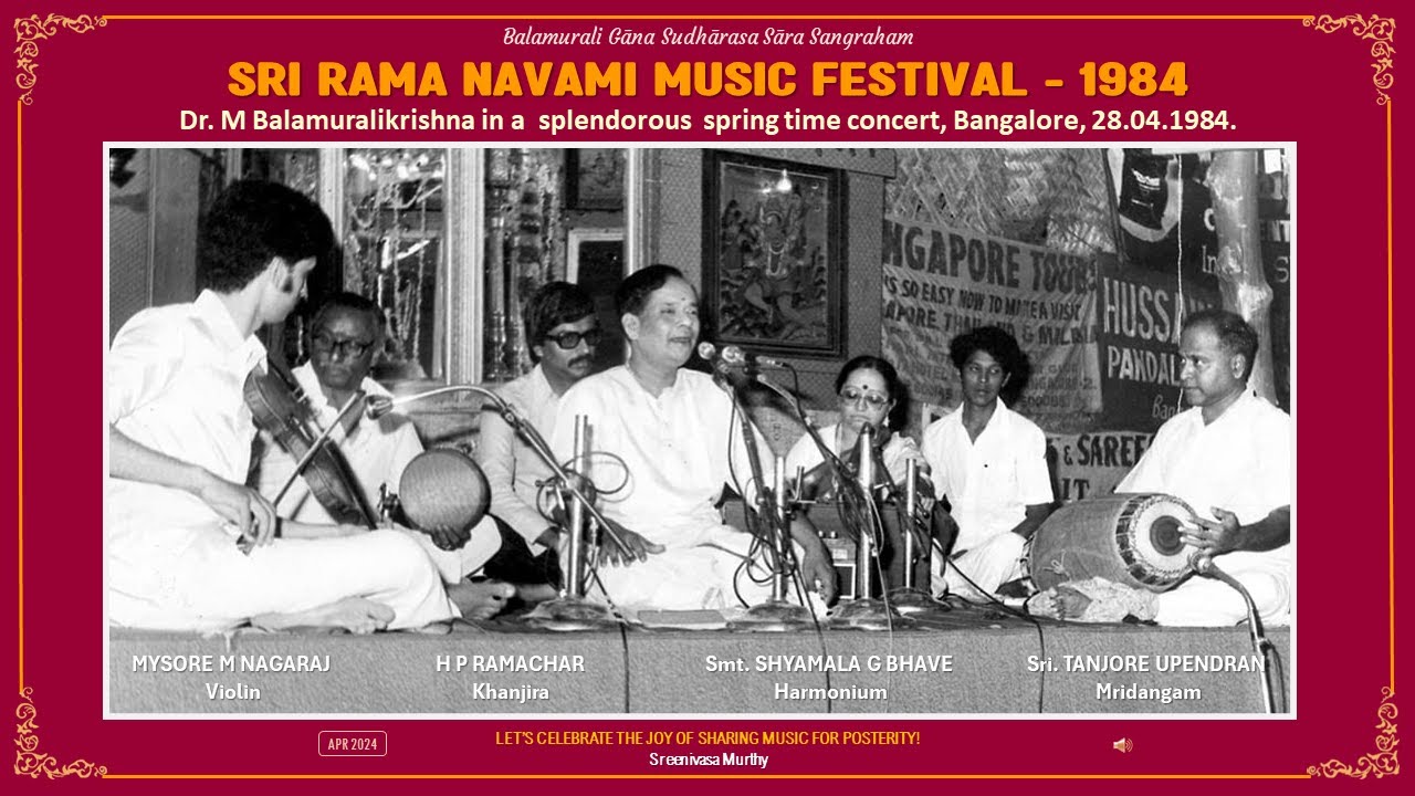 1984 Sri Rama Navami Concert 🔸 M Balamuralikrishna 🔹 M Nagaraj, S G Bhave, T Upendran & H P Ramachar