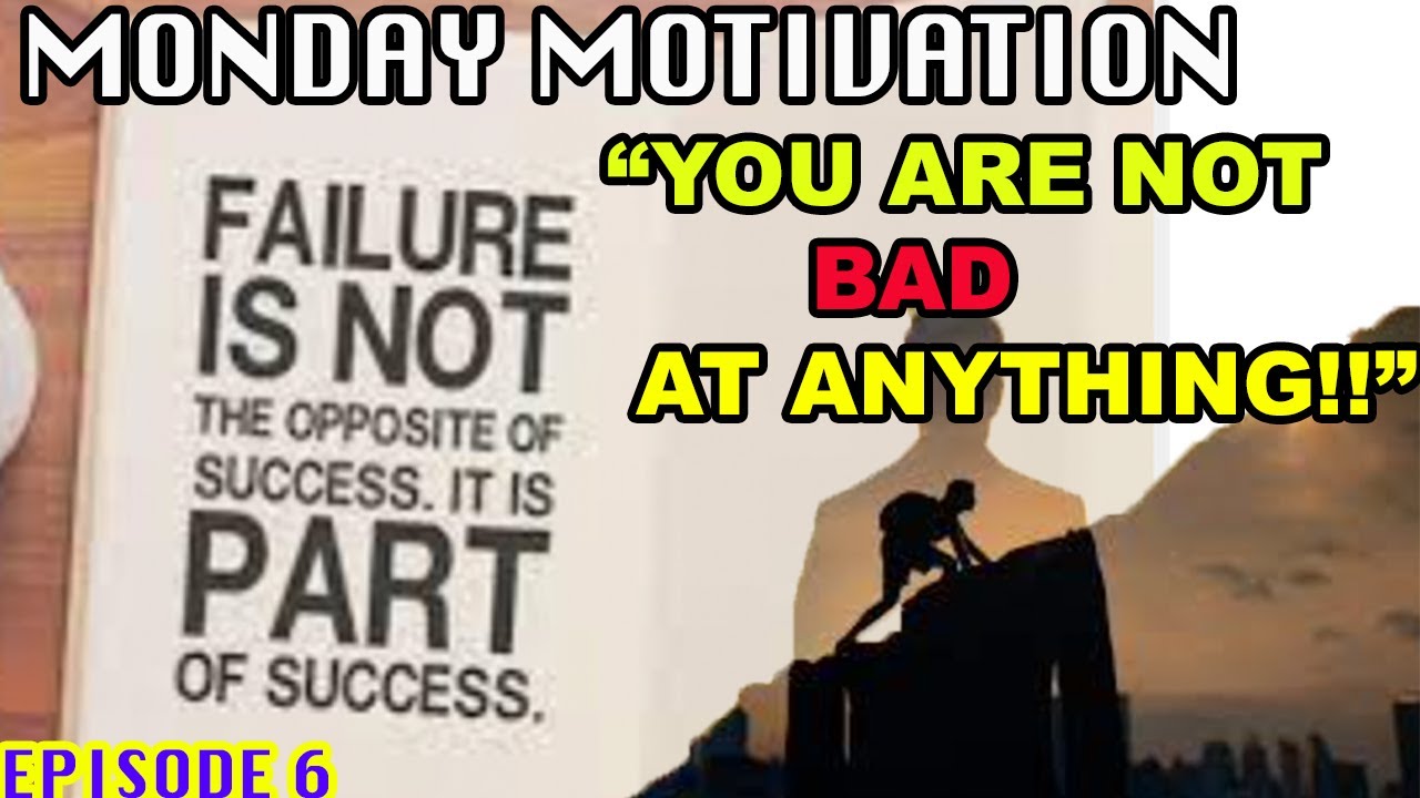 YOU'RE NOT BAD AT ANYTHING! Watch this to CHANGE your PERSPECTIVE!! |MONDAY MOTIVATION