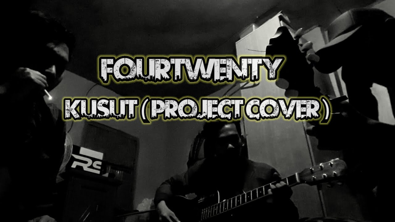 Kusut - Fourtwenty Cover by @R_Project