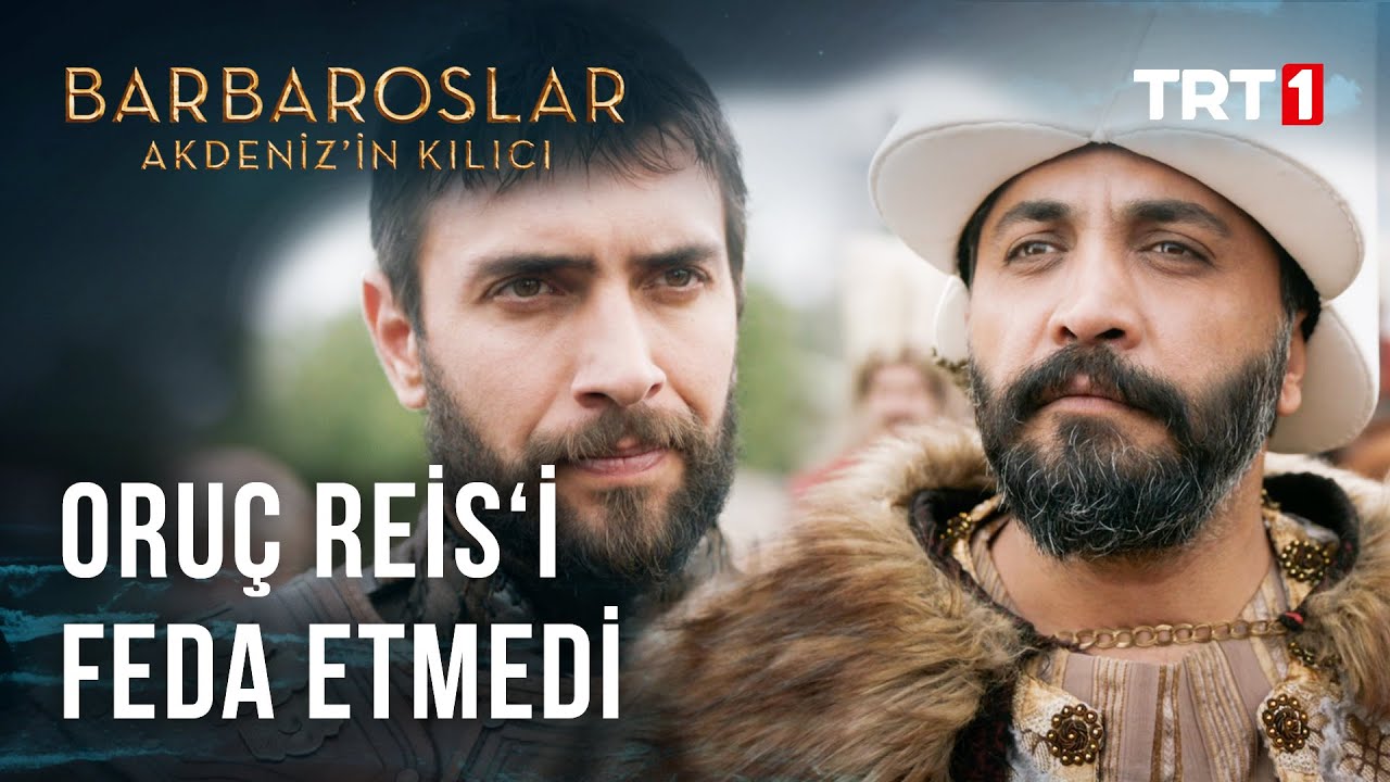 Oruç Reis Deryalardaki Kılıcımızdır! - Barbaroslar Akdeniz'in Kılıcı 24. Bölüm
