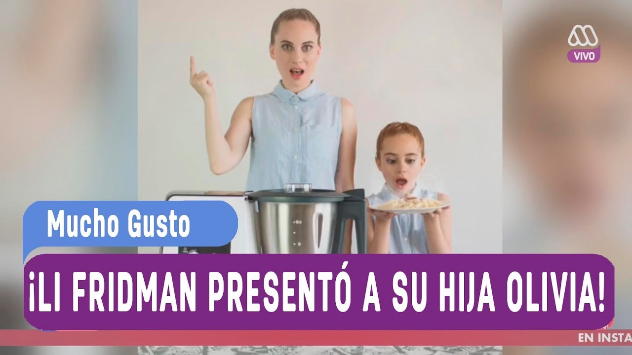 &iexcl;Li Fridman present&oacute; a su simp&aacute;tica hija Olivia! - Mucho gusto 2018
