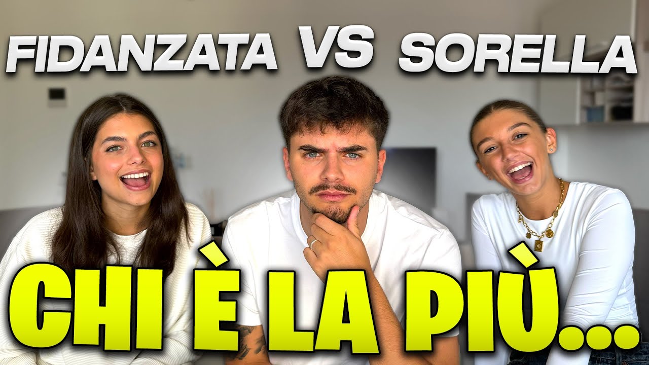 FIDANZATA VS SORELLA: CHI È LA PIÙ…?