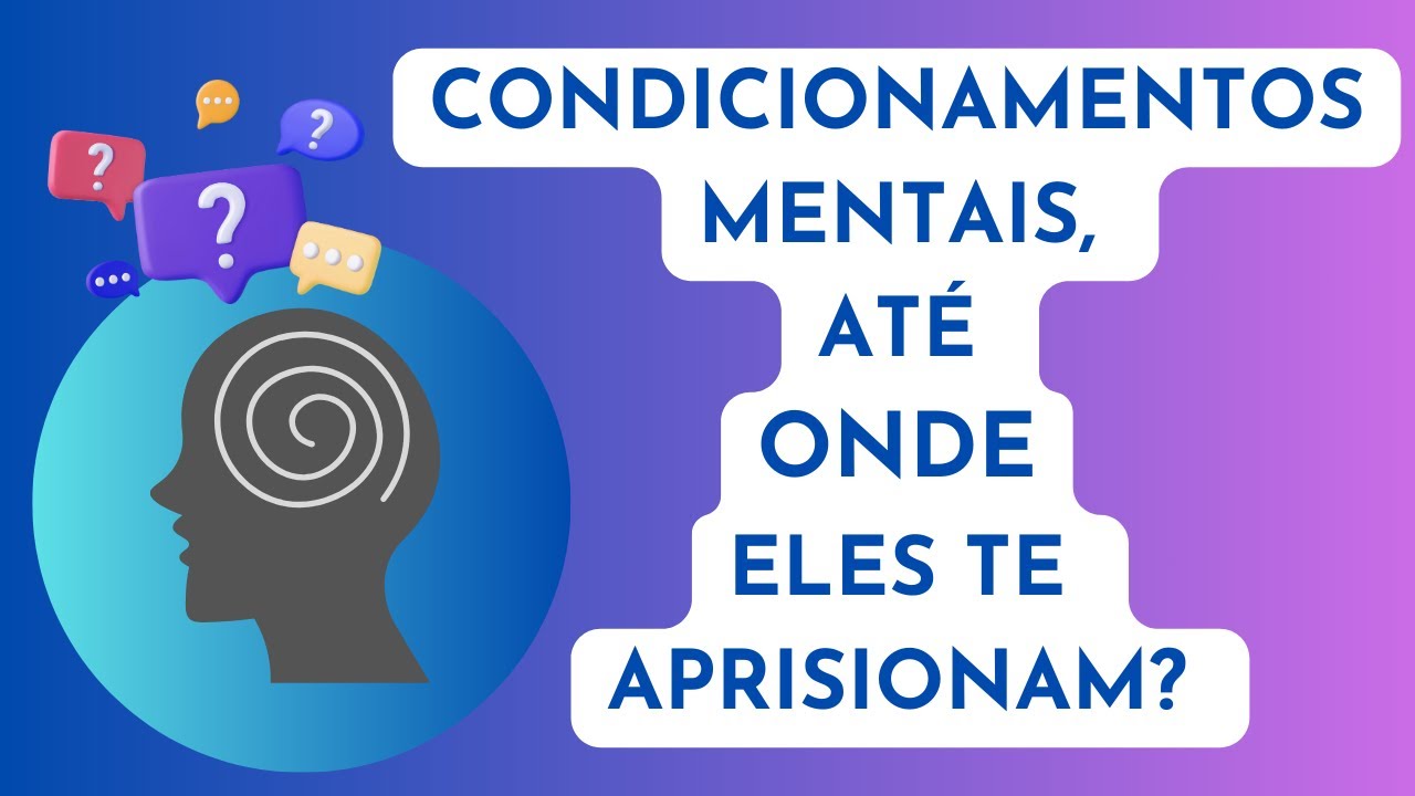Condicionamentos mentais, como eles podem te aprisionar?🥰🌹🌺