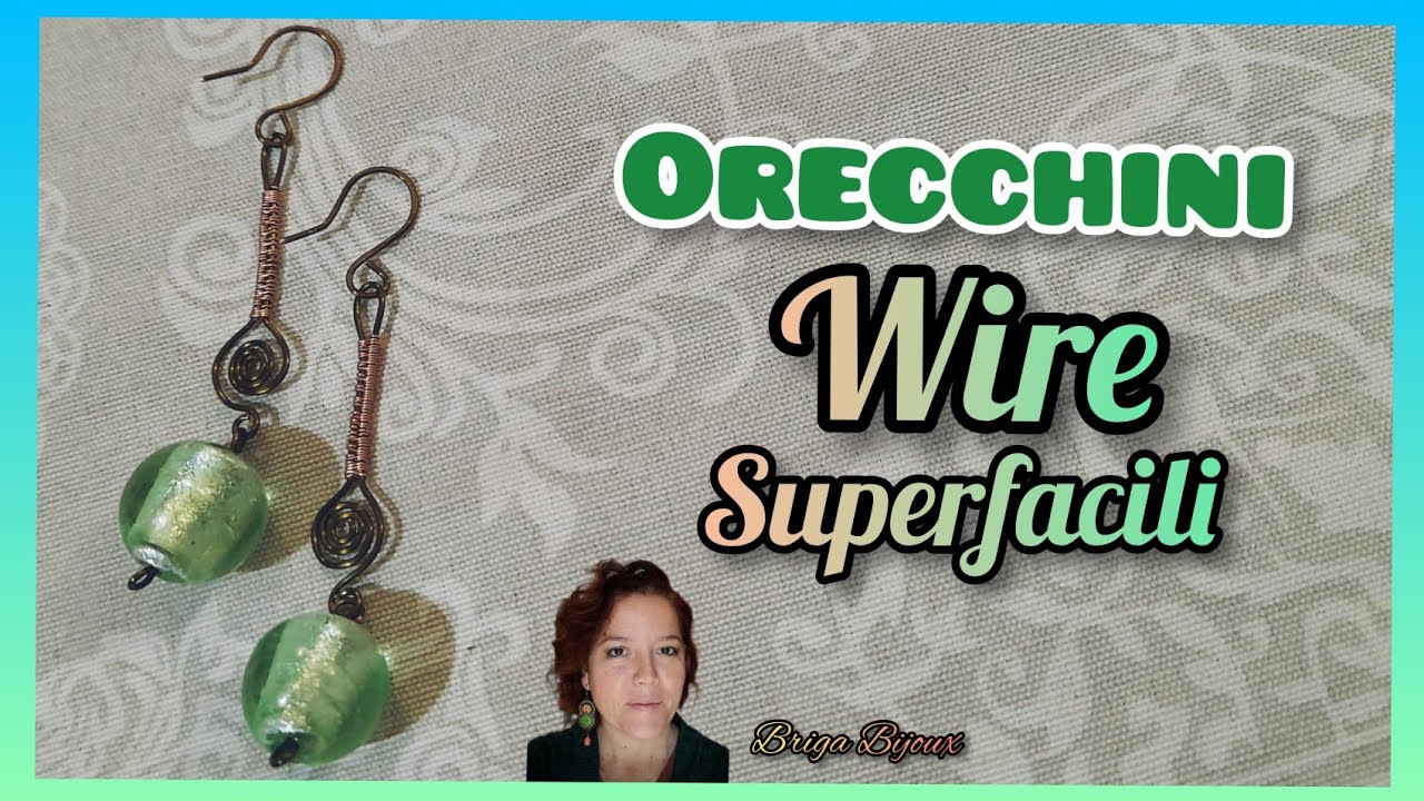 tutorial Orecchini   wire principianti superfacili. - Collaborazione Beebeecraft