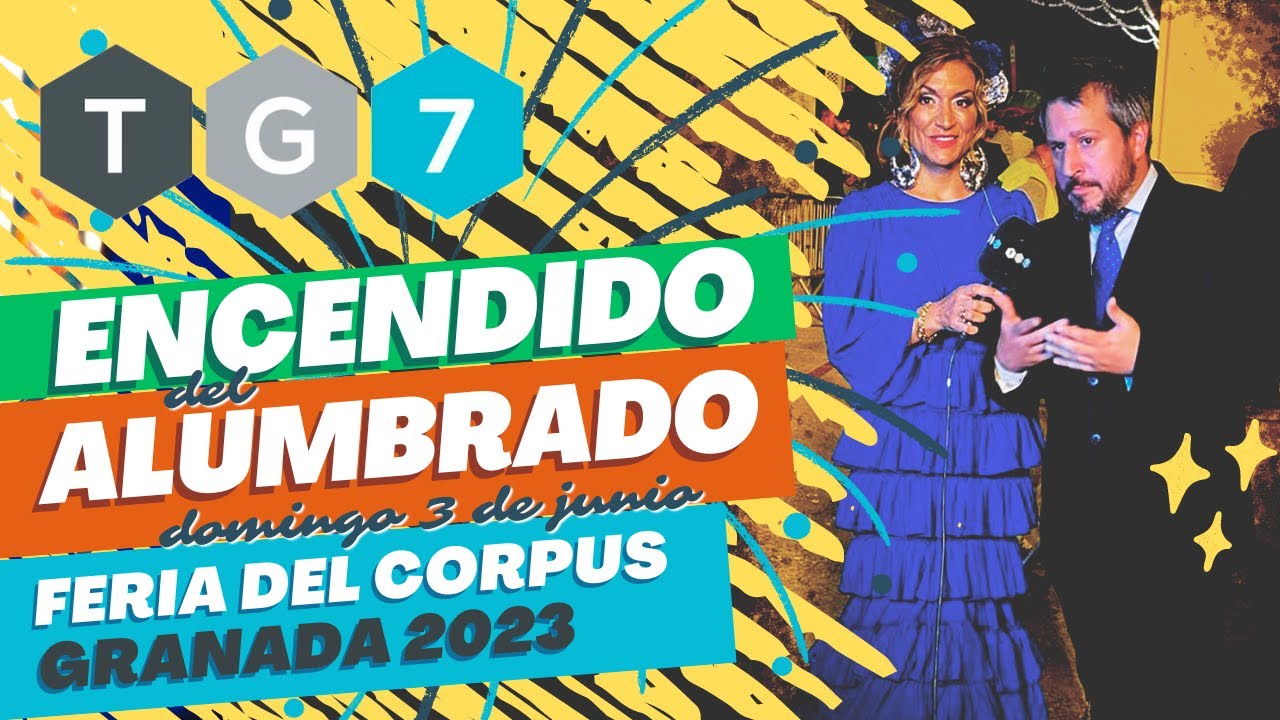 🔴🟢 FERIA DIRECTO en TG7 | Encendido Alumbrado 🏮 Feria del Corpus Granada | Sábado 3 de Junio 2023