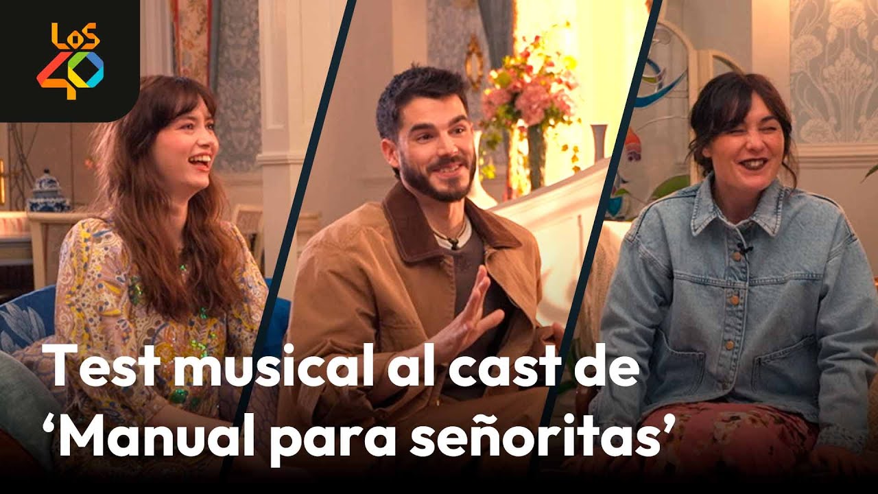 Test musical al reparto de MANUAL PARA SEÑORITAS: “LOS PECOS era algo muy duro” | LOS40