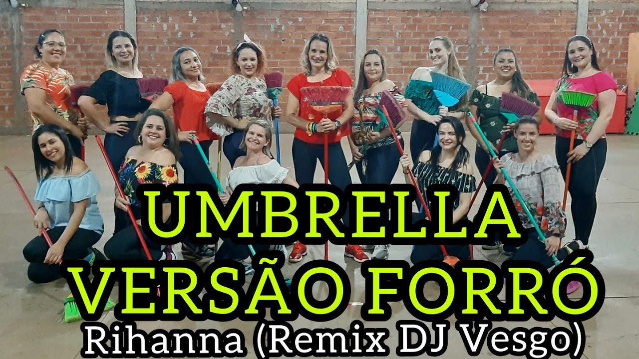 UMBRELLA VERSÃO FORRÓ - Rihanna (remix DJ Vesgo) - Zumba - Coreografia Zin Scheligan Rodrigues
