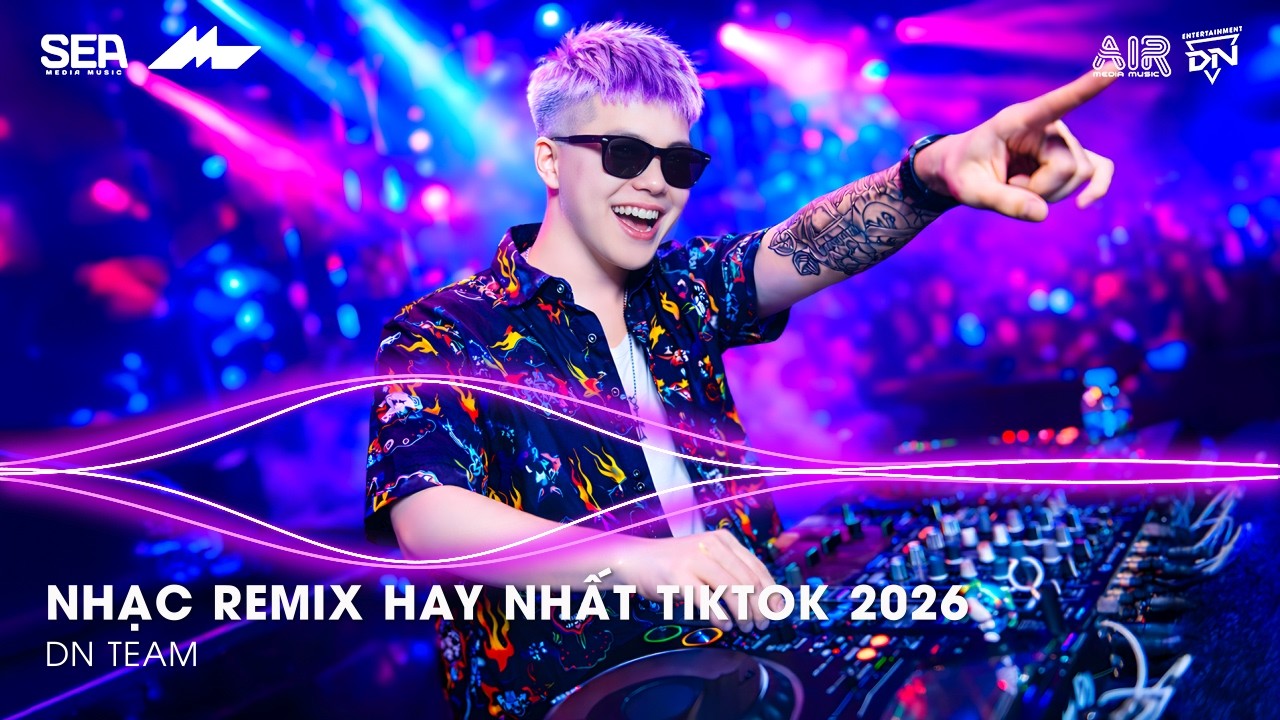 NHẠC REMIX TIKTOK HAY NHẤT 2026 | BXH NHẠC TRẺ REMIX HOT TREND 2026 | NHẠC TREND TIKTOK REMIX 2026