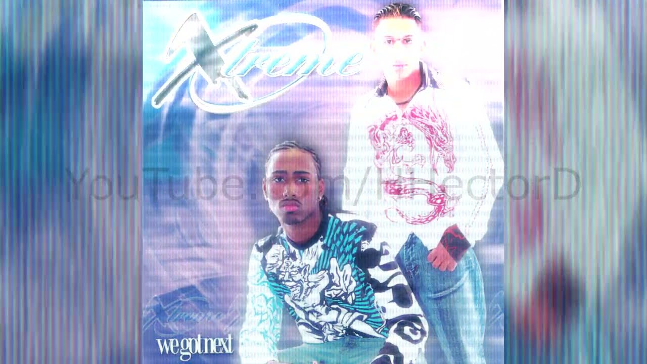 Xtreme We Got Next Album Mix [2003] (Remixed & Remastered w/ bonus track 