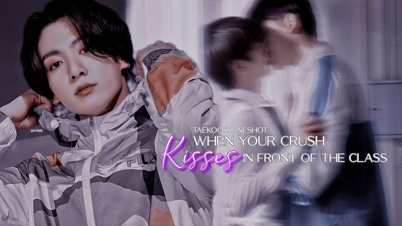 Taekook oneshot | “𝐖𝐡𝐞𝐧 𝐲𝐨𝐮𝐫 𝐂𝐫𝐮𝐬𝐡 𝐊𝐢𝐬𝐬𝐞𝐬 𝐲𝐨𝐮 𝐢𝐧 𝐟𝐫𝐨𝐧𝐭 𝐨𝐟 𝐭𝐡𝐞 𝐜𝐥𝐚𝐬𝐬”