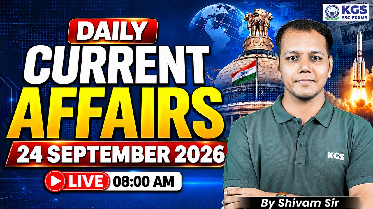 24 September Daily Current Affairs 2026 | Current Affairs Shivam Tiwari Sir | KGS SSC Exams