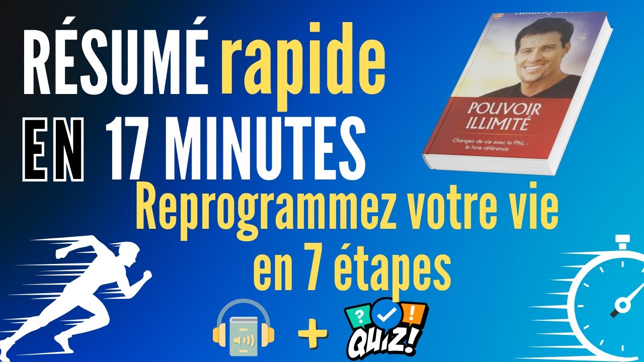 POUVOIR ILLIMITE - Reprogrammez votre vie avec Anthony ROBBINS & ses techniques PNL