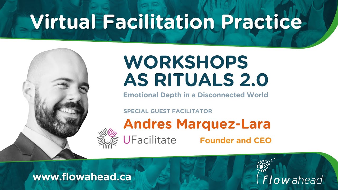 Virtual Facilitation Practice #49 • December 2025 • Workshops as Rituals 2.0 with Andrés Márquez