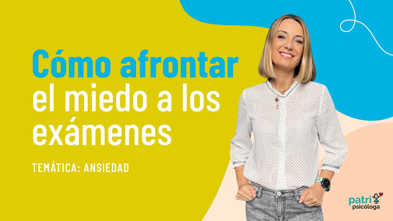 𝗖𝗼́𝗺𝗼 𝗮𝗳𝗿𝗼𝗻𝘁𝗮𝗿 𝗲𝗹 𝗺𝗶𝗲𝗱𝗼 𝗮 𝗹𝗼𝘀 𝗲𝘅𝗮́𝗺𝗲𝗻𝗲𝘀