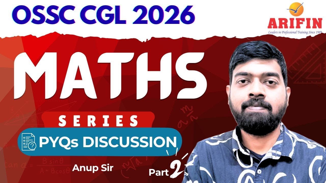 OSSC CGL Math PYQs Discussion | Previous Year Questions Part 2 | Anup Sir | Arifin Academy