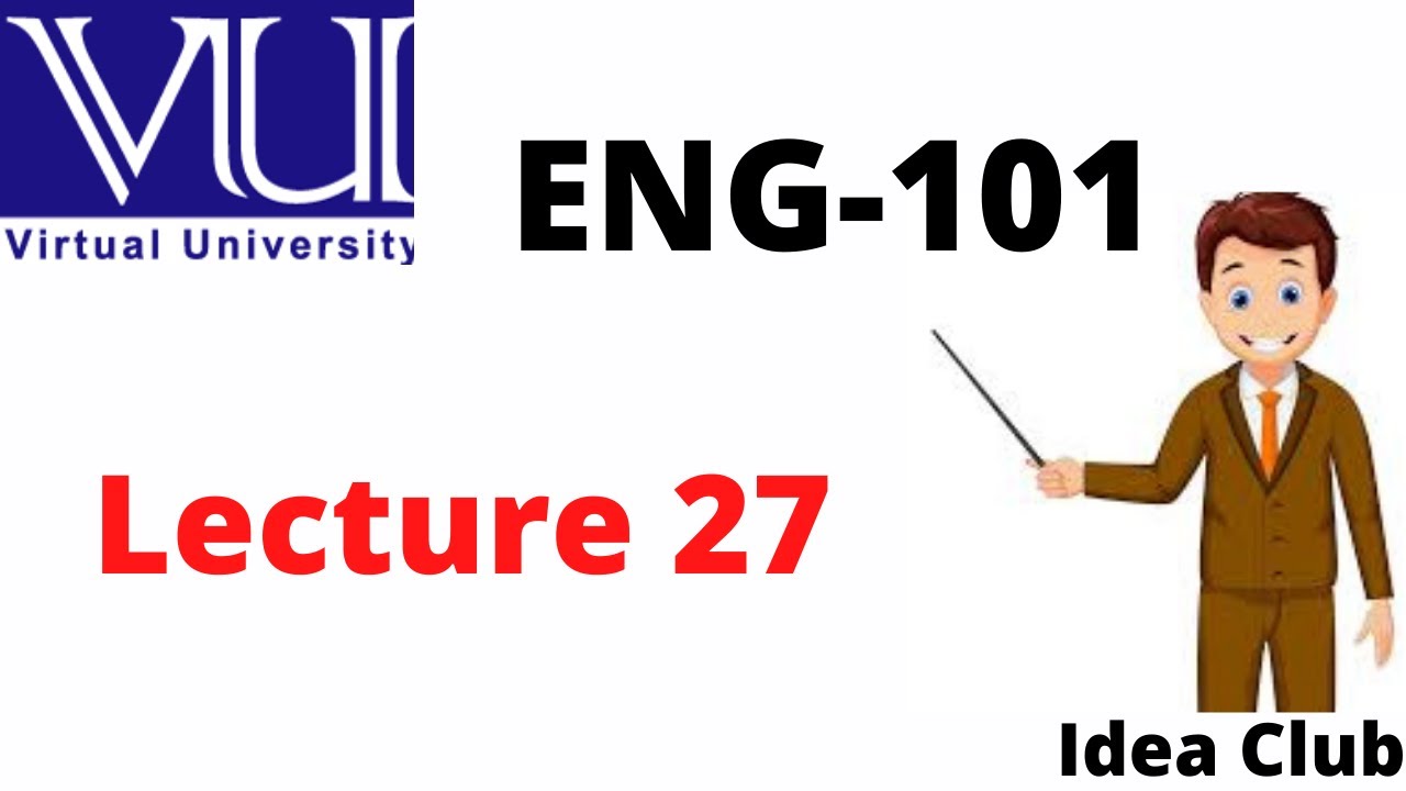 ENG-101 LECTURE 27 | Short lecture 27 | Virtual university | eng 101| Final term preparation 2021...
