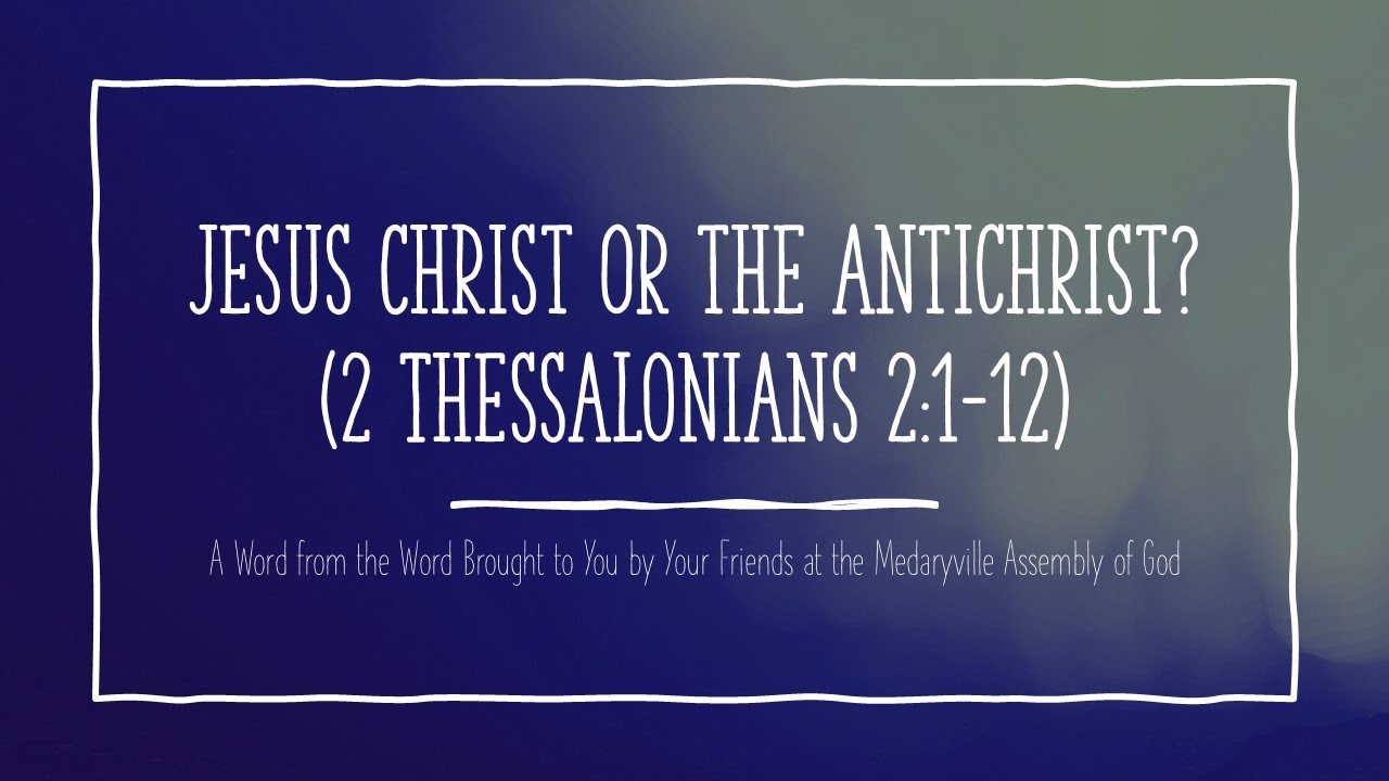 Jesus Christ OR the Antichrist