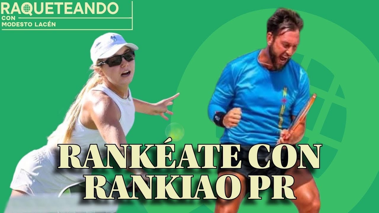 Rankéate con rankiaopr / Raqueteando