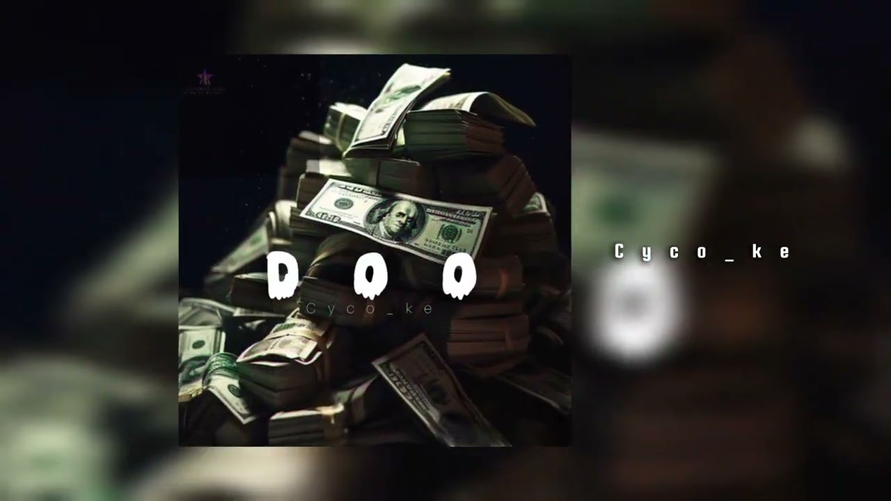 -DOO-💰_CYCO_KE✌️ (official audio)