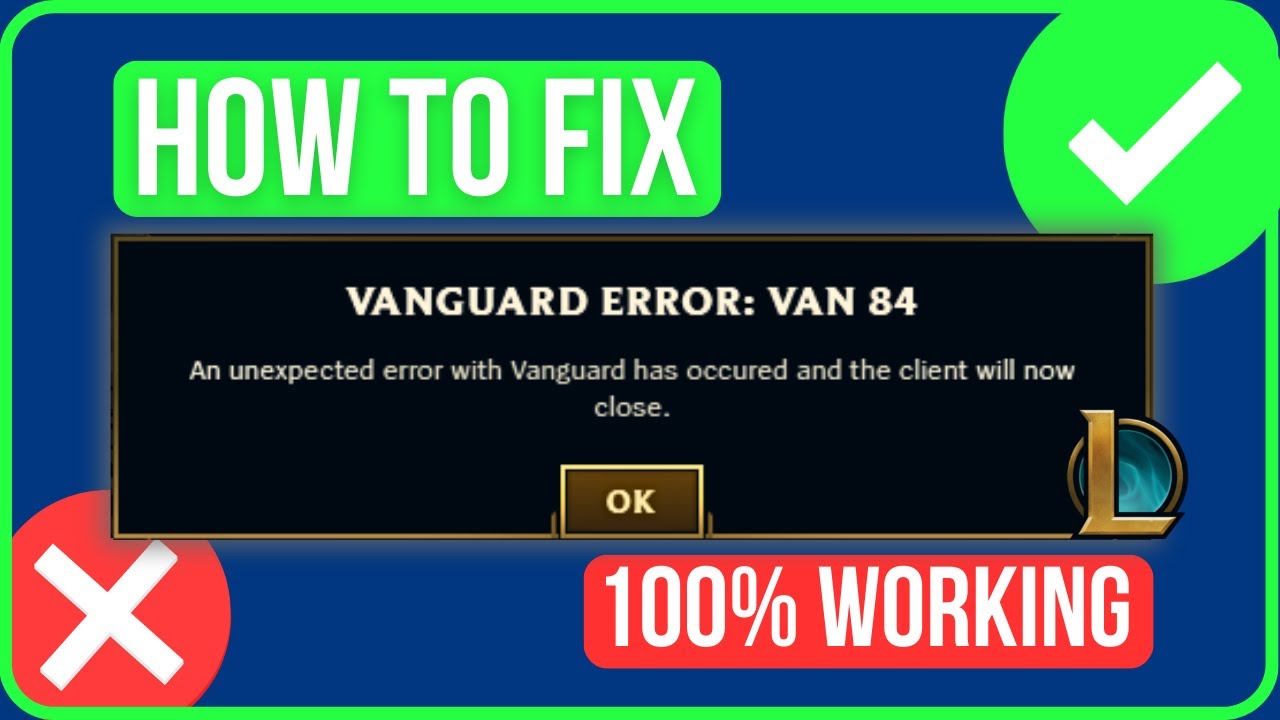 LOL VANGUARD ERROR VAN 84 [ИСПРАВЛЕНО] | Как исправить ошибку Vanguard Van 84 в League of Legends