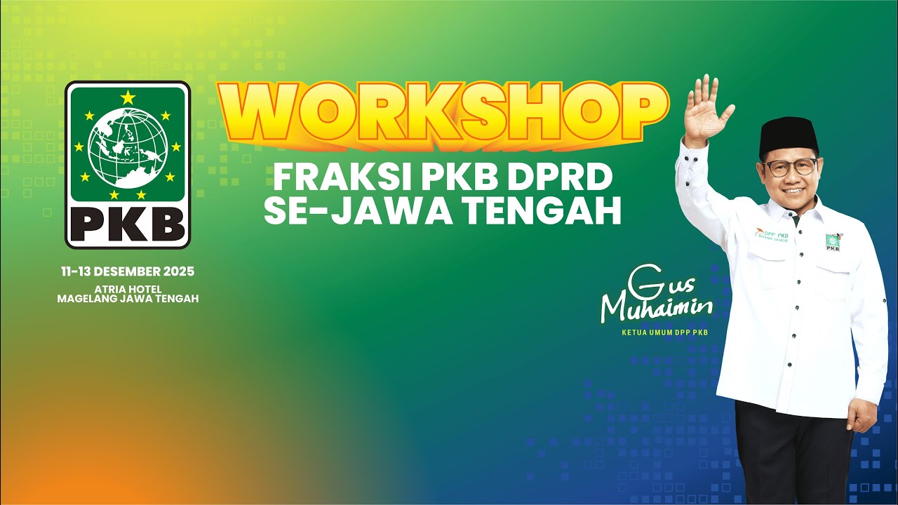 🔴 [LIVE] WORKSHOP FRAKSI PKB DPRD SE-JAWA TENGAH