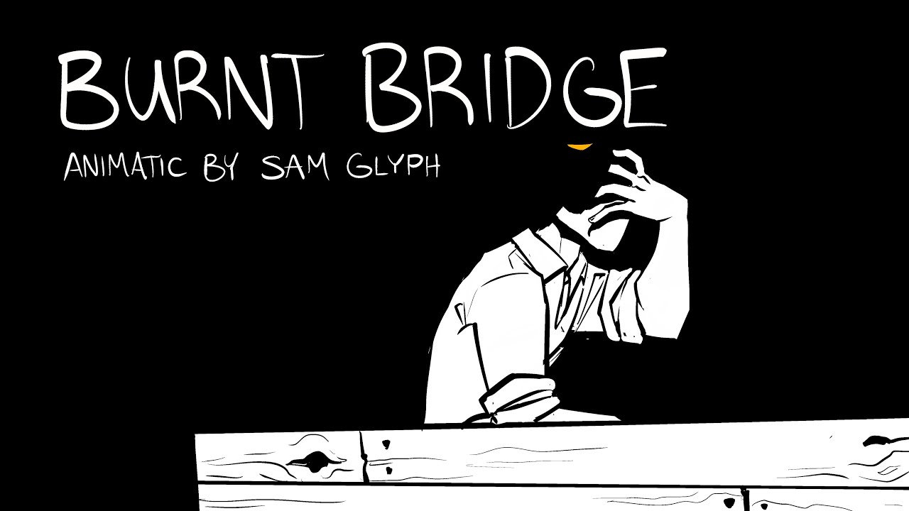 Burnt Bridge - Malevolent x Palmyra Animatic