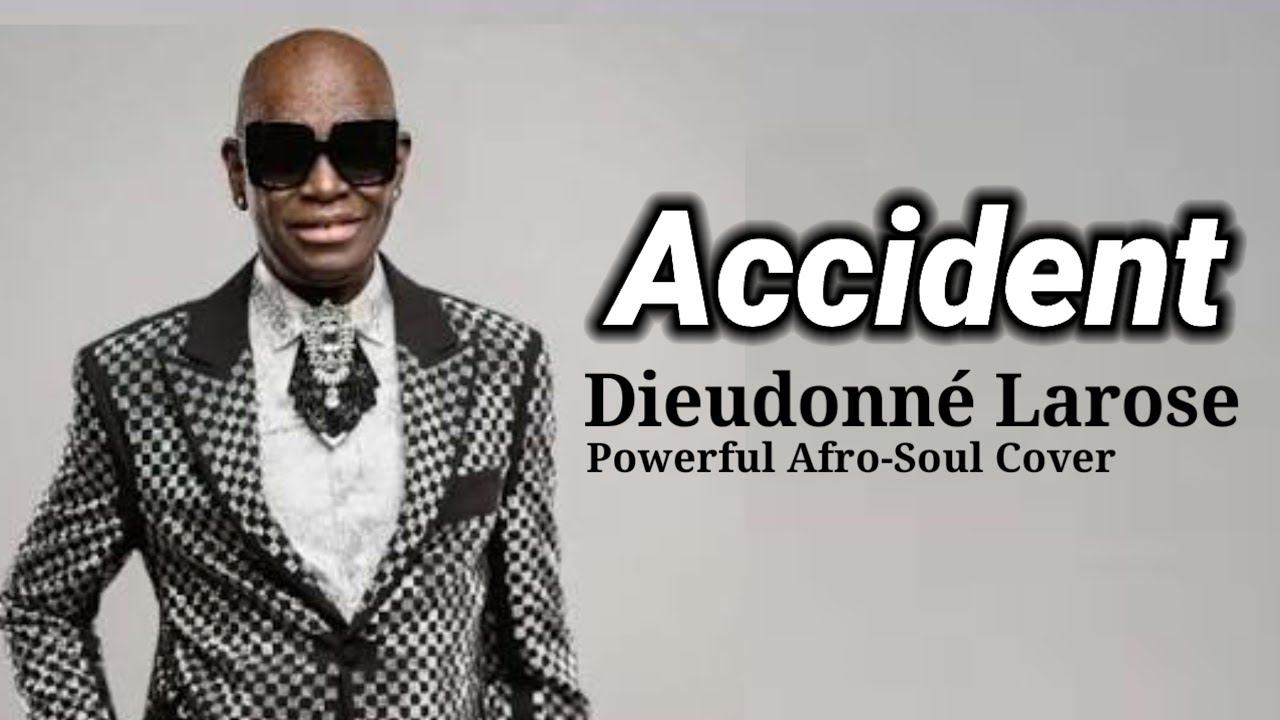 Accident | Dieudonné Larose | Afro-soul | Cover