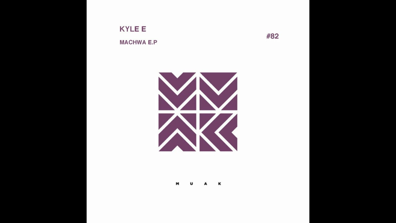Kyle E  - Machwa