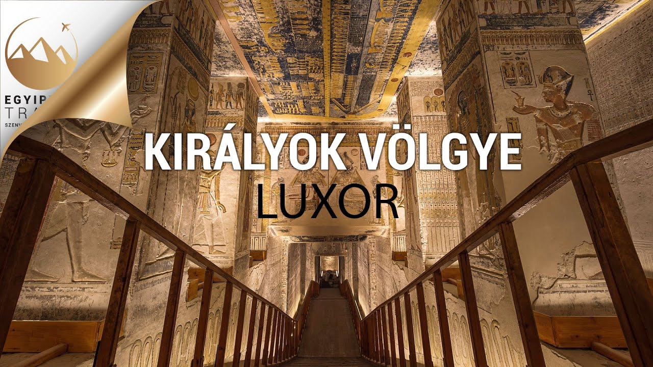 Királyok Völgye | Luxor | Egyiptom Travel