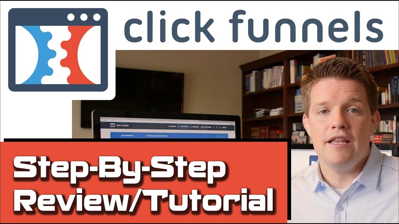 What Is Clickfunnels? Step-By-Step Clickfunnels Review Tutorial