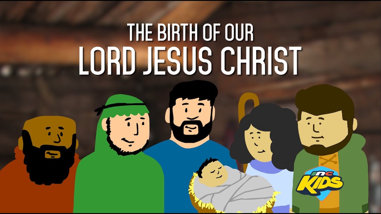 Bible Time: The Birth of our Lord Jesus Christ - Part 1