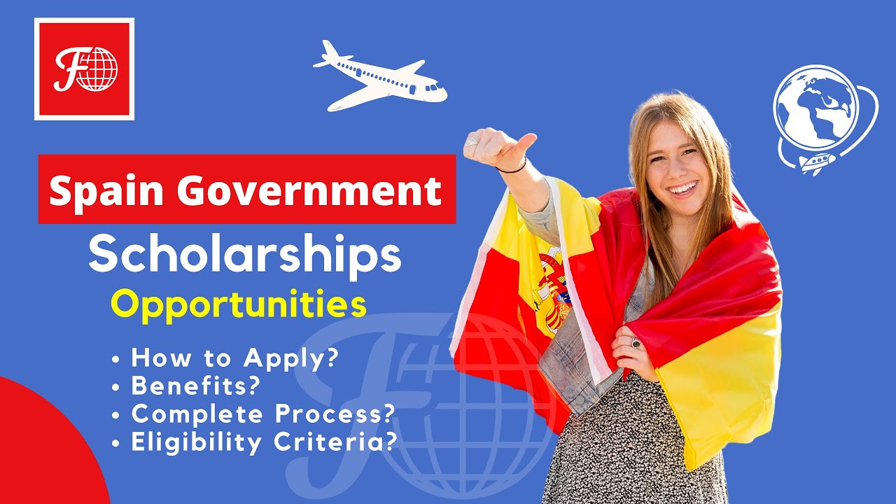 Spain Government International Scholarships 2021 - Fully funded