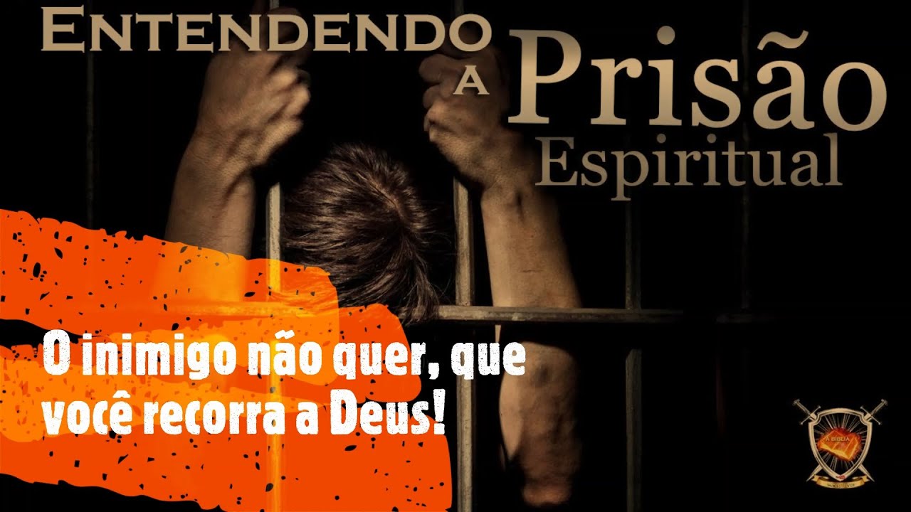 Entendendo a Pris&atilde;o Espiritual