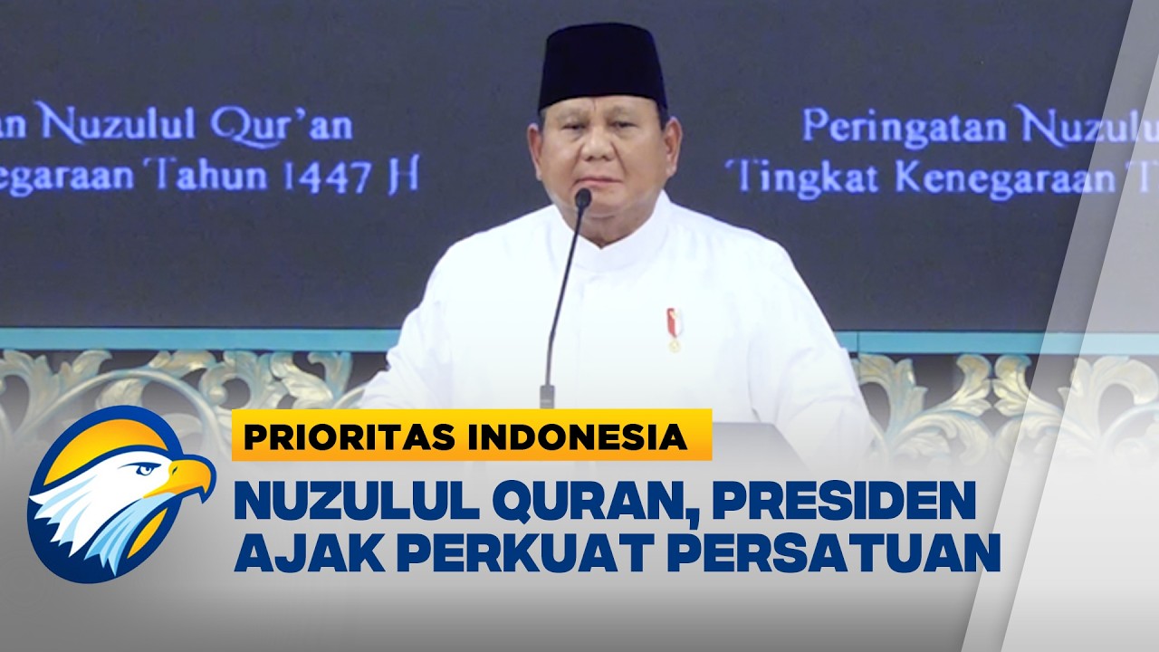Presiden Prabowo Ajak Masyarakat Perkuat Persatuan Lewat Al-Quran [Prioritas Indonesia]