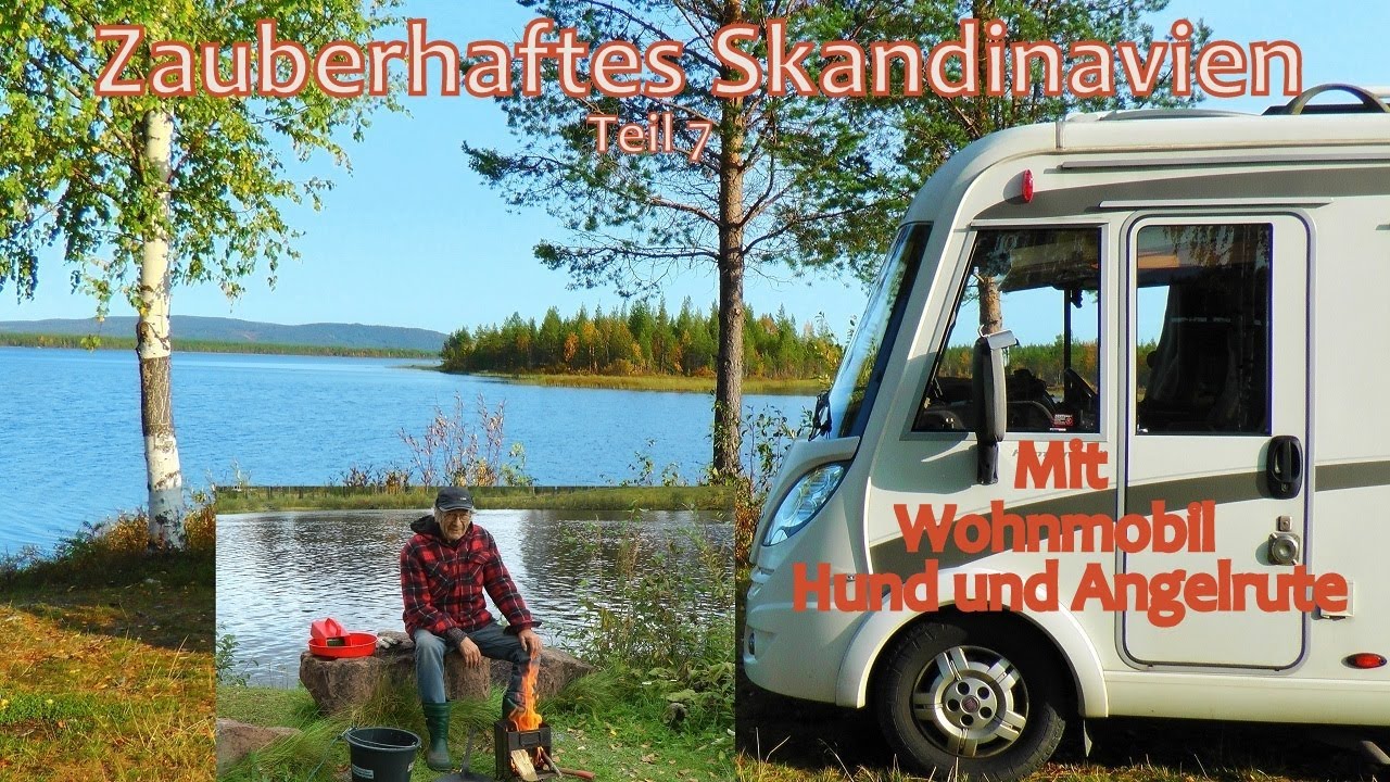 Zauberhaftes Skandinavien Teil 7: Mit Wohnmobil, Hund und Angelrute