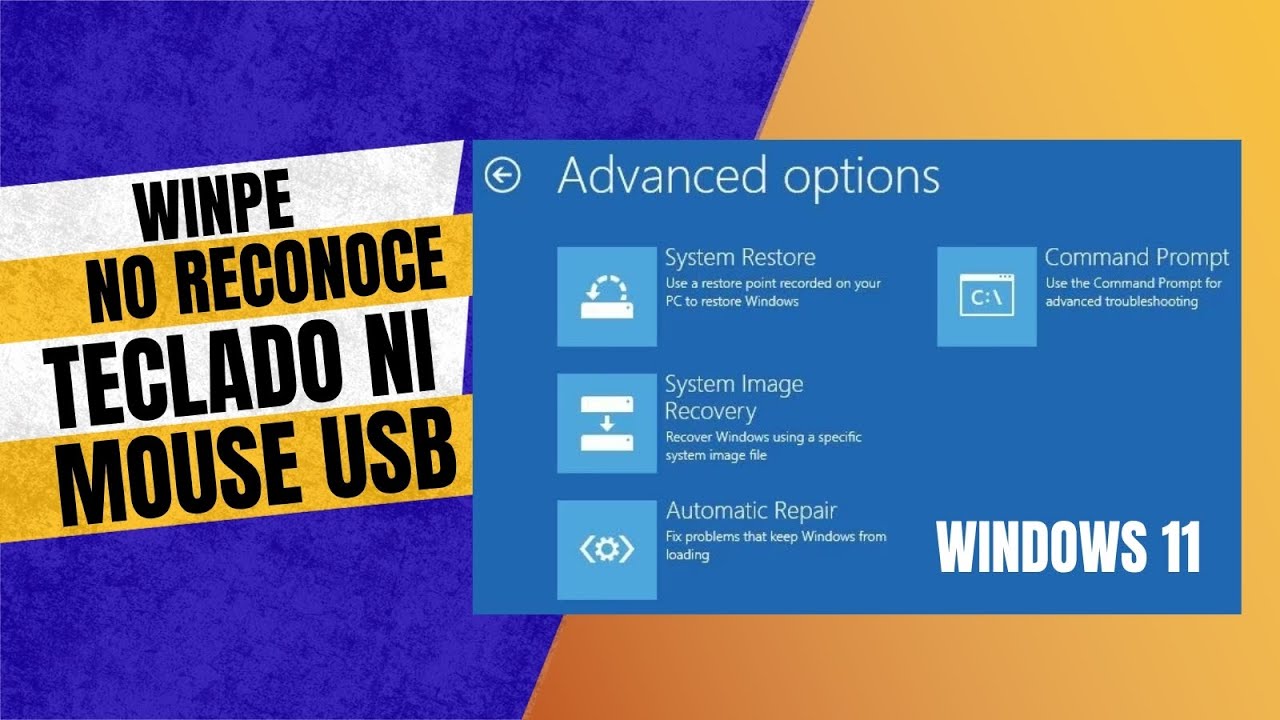 WinPE no reconoce Teclado y mouse USB - Windows 11