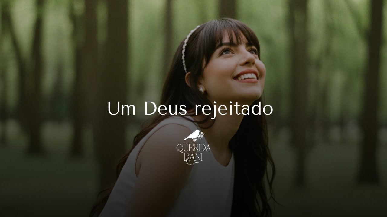 Um Deus rejeitado…