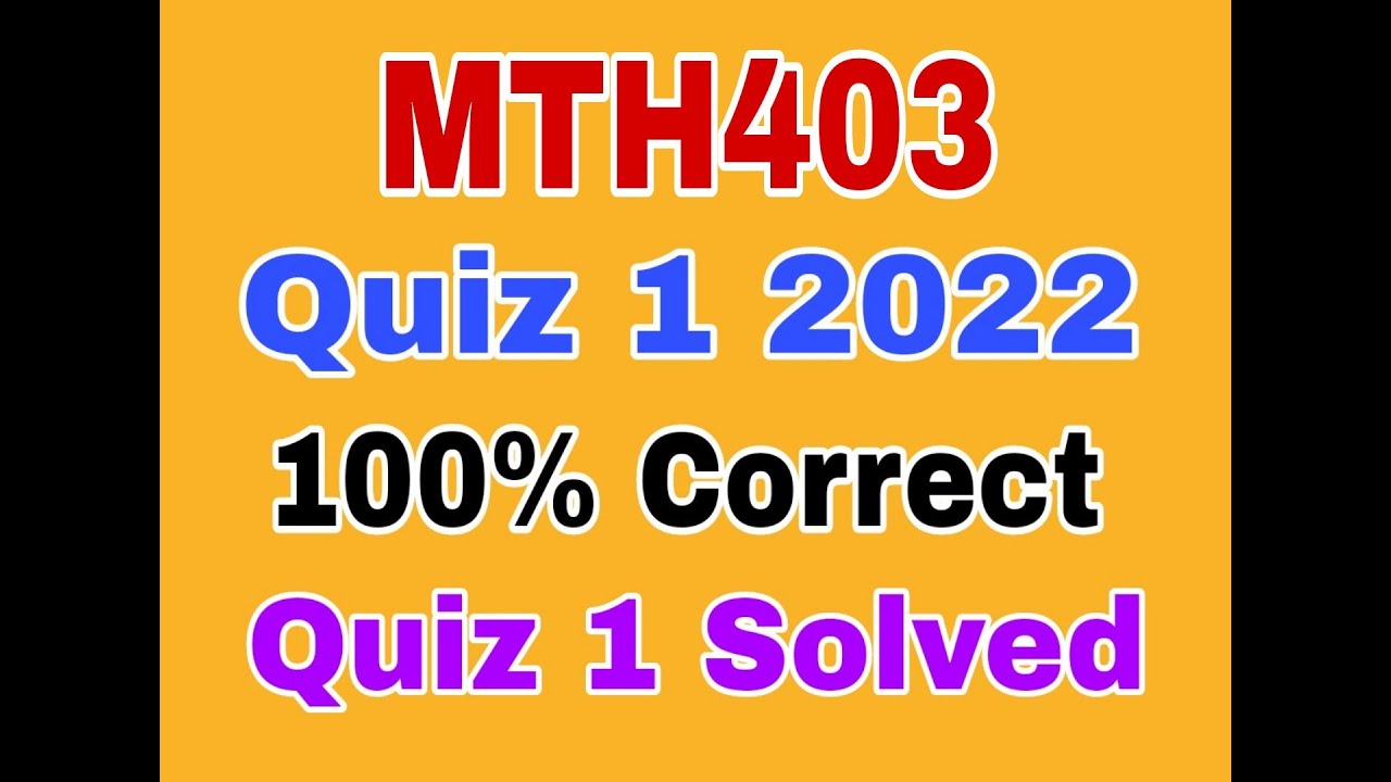mth403 quiz 1 2022 fall| Mth403 quiz 1 solved fall 2022|mth403 quiz 1 solution 2022|mth403 quiz 1