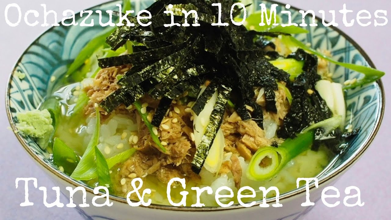 Delicious Green Tea & Tuna Ochazuke recipe in 10 Minutes | kurumicooks Japanese home cooking