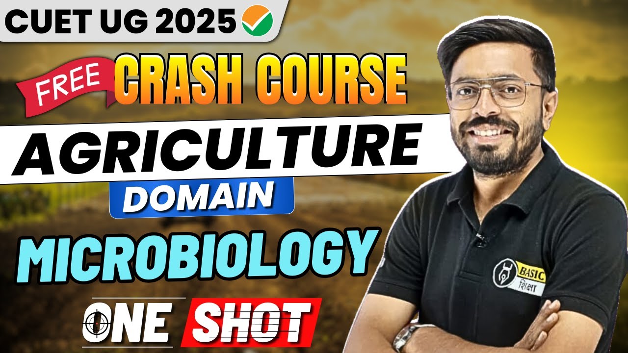 Microbiology One Shot Revision | CUET Agriculture| CUET UG 2025 BSc Ag Free Preparation Crash Course